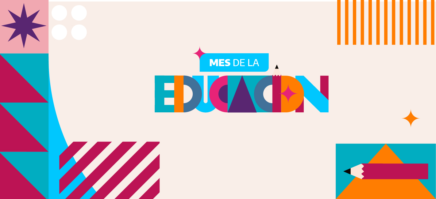 Ilustración colorida con formas geométricas y elementos escolares, acompañada del texto “Mes de la Educación”.